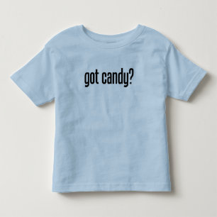 got candy (2) toddler T-Shirt