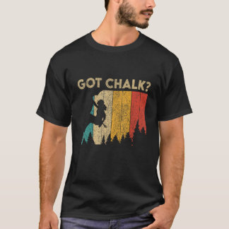 Got Chalk Funny Rock Climbing Bouldering Womens Gi T-Shirt