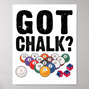 Got Chalk Pool Billiards Player Funny Poster