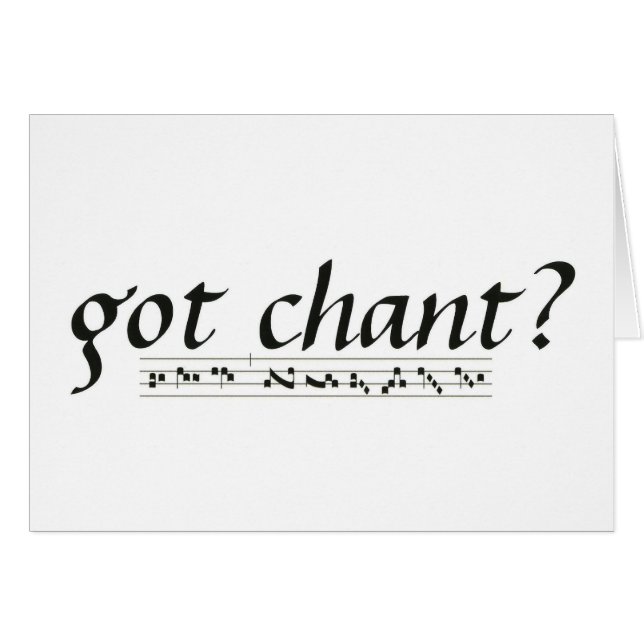 Got Chant? (Front Horizontal)