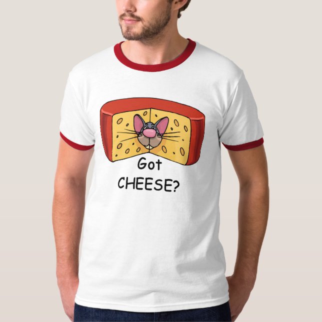 Got Cheese? t-shirt (Front)