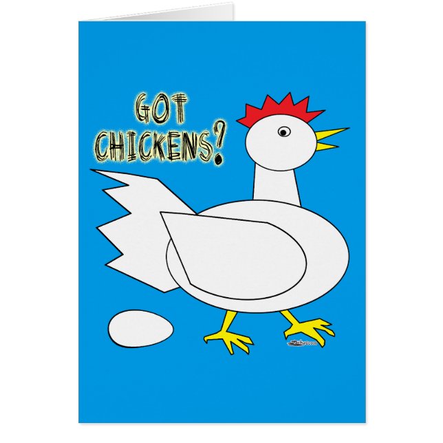 Got Chickens? (Front)