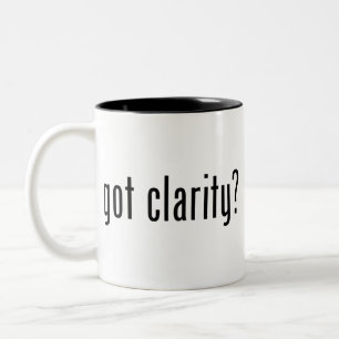 got clarity? Coffee Cup