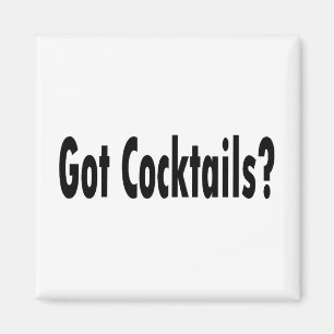Got Cocktails? Magnet