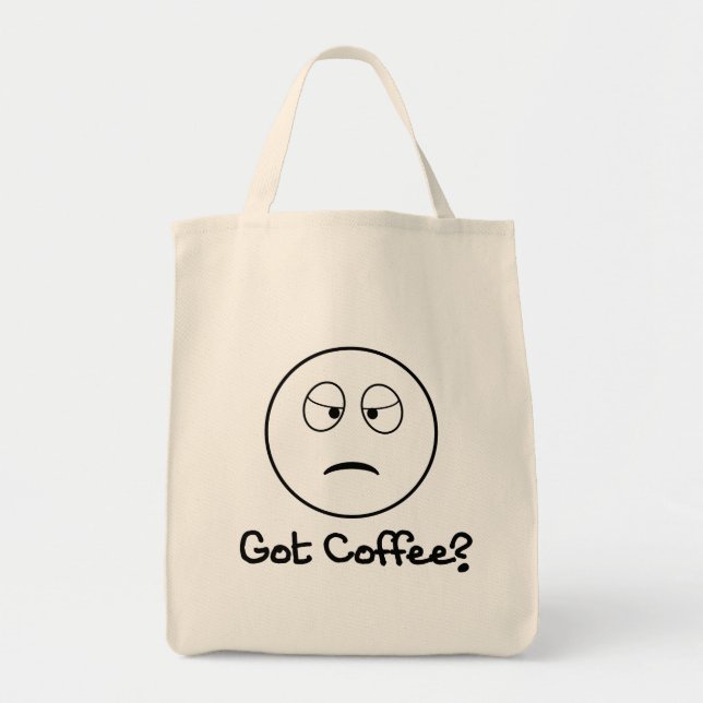 Got Coffee? - Funny Tote for Coffee Lovers (Front)