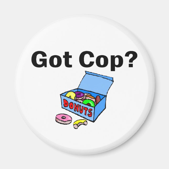 Got Cop? (Doughnuts) Magnet (Front)