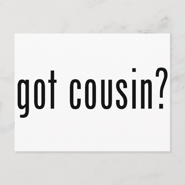 got cousin? postcard (Front)