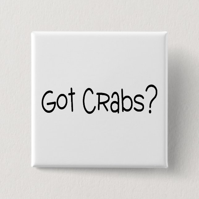 Got Crabs 15 Cm Square Badge (Front)
