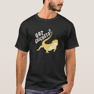 Got Crickets Bearded Dragon Beardie Mum Lizard Dad T-Shirt
