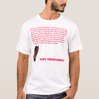 Got Crusades? T-Shirt