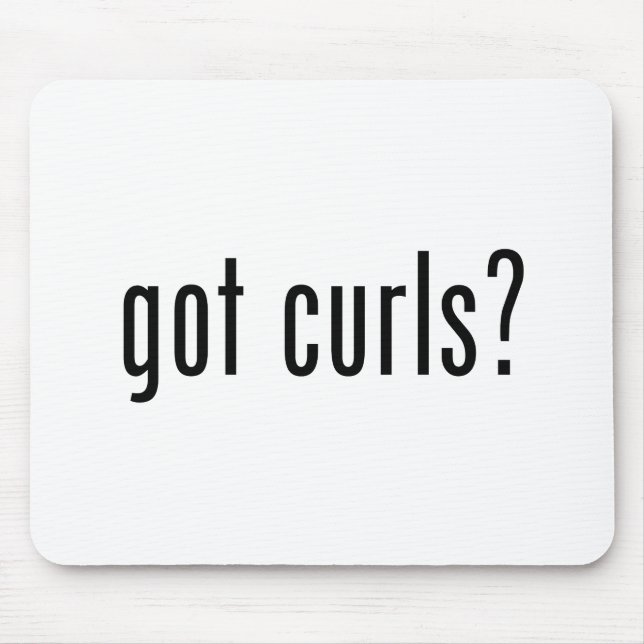 Got Curls? Mouse Pad (Front)