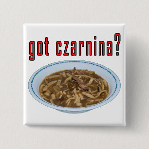 Got Czarnina? Soup 15 Cm Square Badge