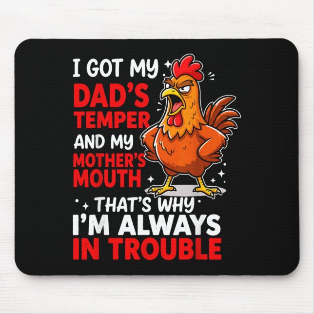 Got Dads Temper And Mothers Mouth Thats Why Mouse Pad (Front)