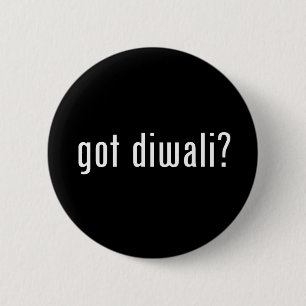 got diwali? 6 cm round badge