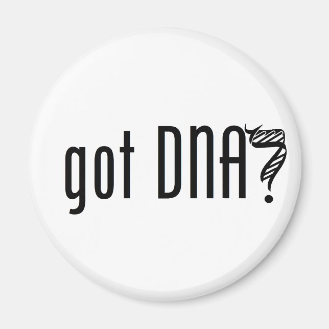 got DNA? Magnet (Front)