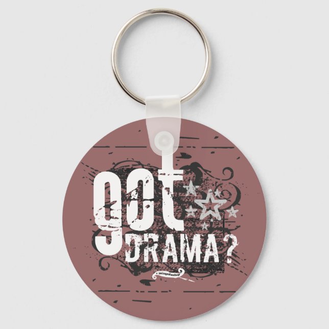 Got Drama? Key Ring (Front)