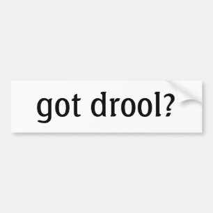 got drool? Bumper Sticker