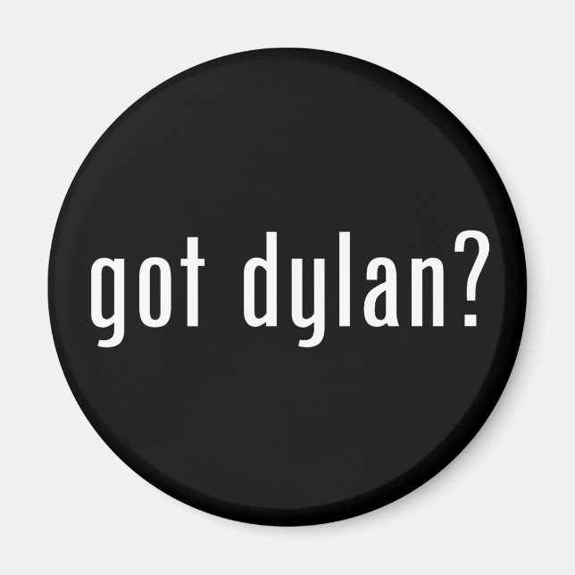 got dylan? magnet (Front)