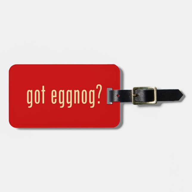 got eggnog? luggage tag (Front Horizontal)