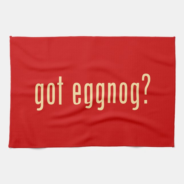 got eggnog? tea towel (Horizontal)