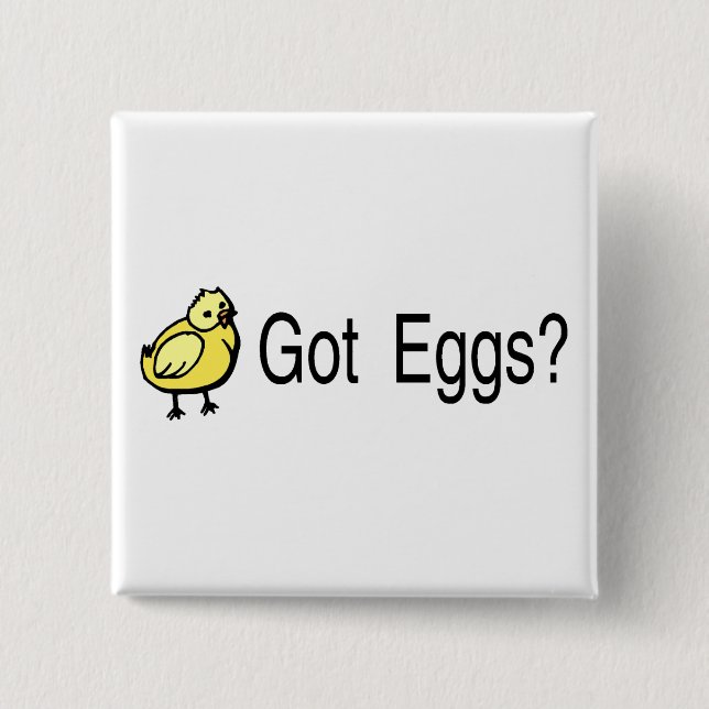Got Eggs Chick 15 Cm Square Badge (Front)