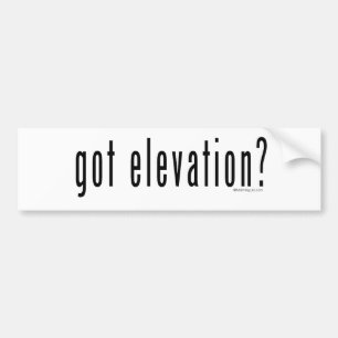 Got Elevation? Bumper Sticker