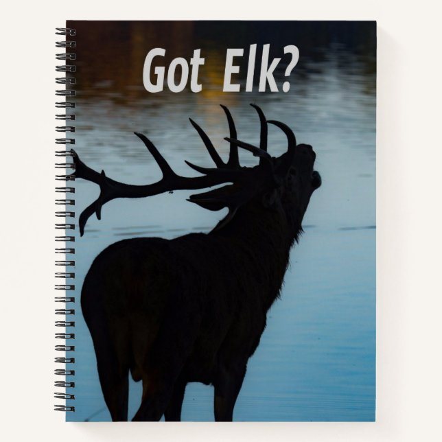 Got Elk?  Funny Hunter Humour Notebook (Front)