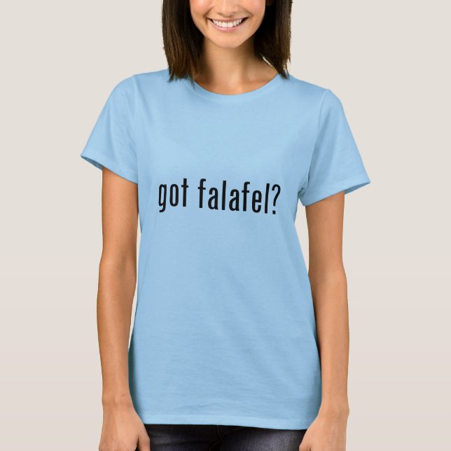 got falafel? T-Shirt (Front)