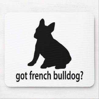 Got French Bulldog Mouse Pad