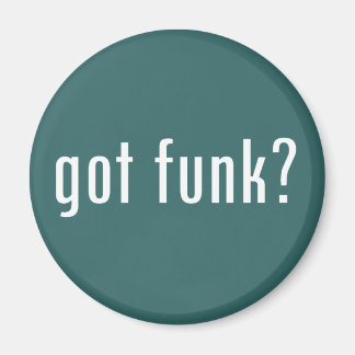 got funk? magnet
