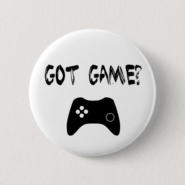 Got Game?  Funny Gamer Button (Front)