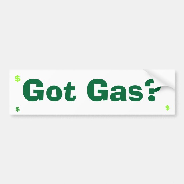 Got Gas? Bumper Sticker (Front)
