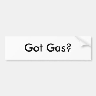 Got Gas? Bumper Sticker