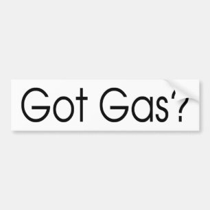 Got Gas Bumper Sticker