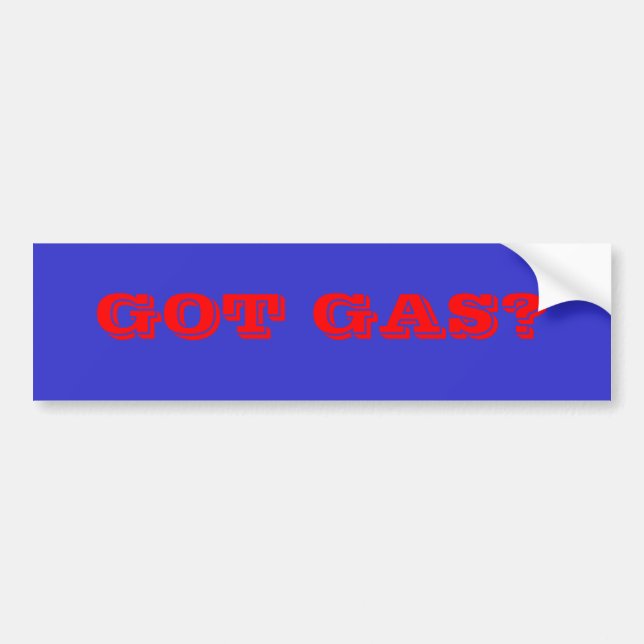 GOT GAS? BUMPER STICKER (Front)