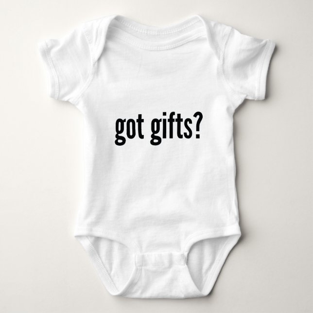 got gifts? baby bodysuit (Front)