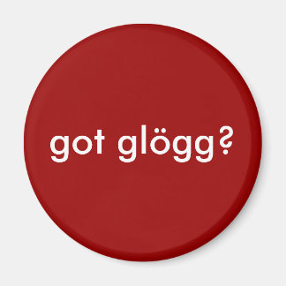 got glogg? Funny Scandinavian Drinking Magnet