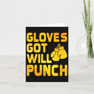 Got Gloves Will Punch Boxer Sports Strength Gym At Card