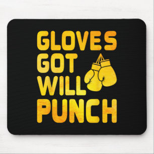 Got Gloves Will Punch Boxer Sports Strength Gym At Mouse Pad