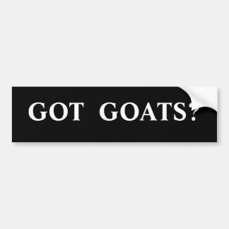 GOT  GOATS? BUMPER STICKER