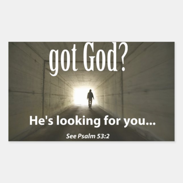 got God? He's looking for you! Rectangular Sticker (Front)