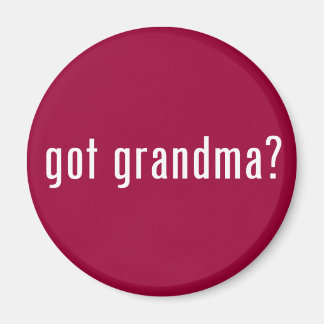 got grandma? magnet