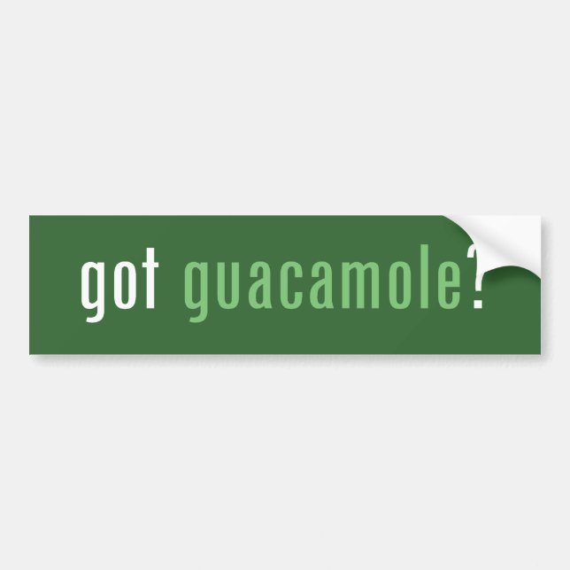 got guacamole? bumper sticker (Front)