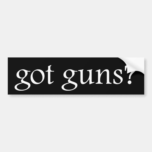 Got Guns? Bumper Sticker (Front)