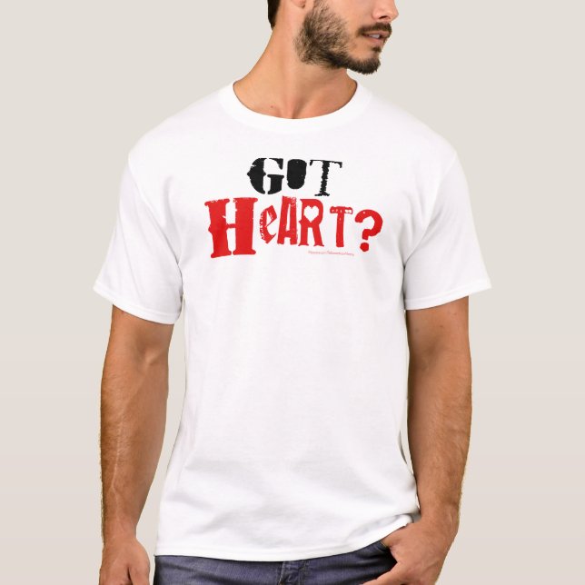 Got Heart? T-Shirt (Front)