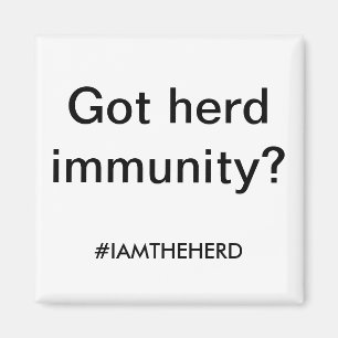 Got herd immunity? magnet