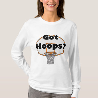 got hoops basketball hoop T-Shirt
