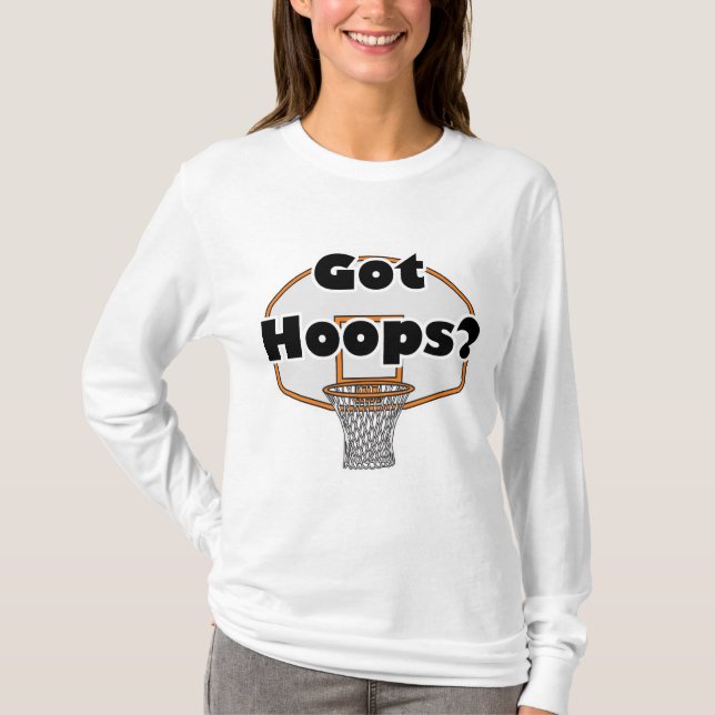 got hoops basketball hoop T-Shirt (Front)