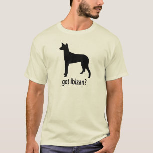 Got Ibizan Hound T-Shirt