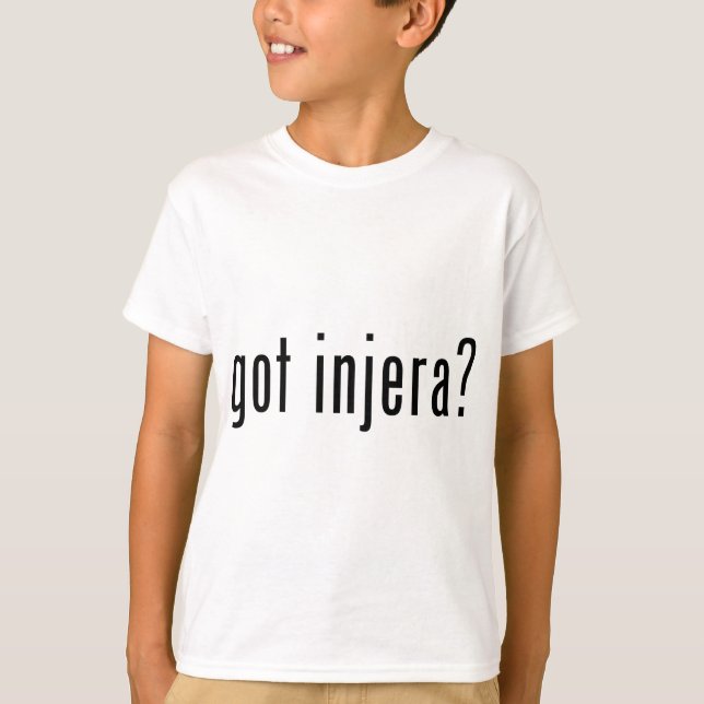 got injera? T-Shirt (Front)